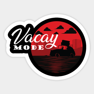 Vacation - Vacay Mode Sticker